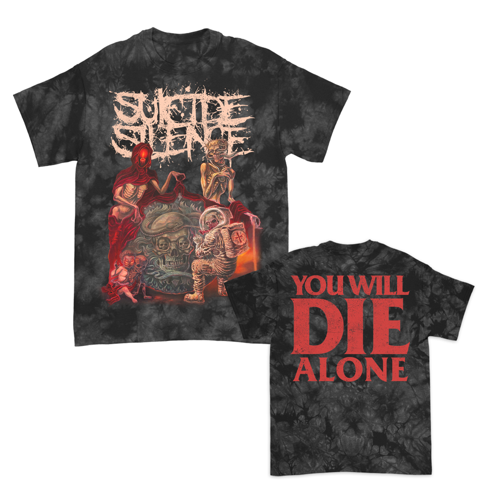 You Will Die Alone T-Shirt (Crystal Dye)